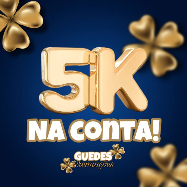 5K NA CONTA!